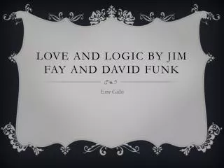 Love and Logic by Jim Fay and David Funk