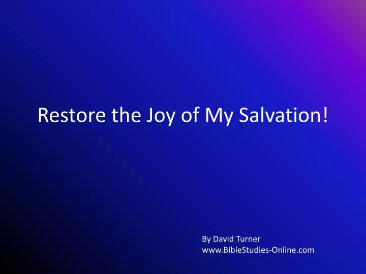 restore the joy of my salvation