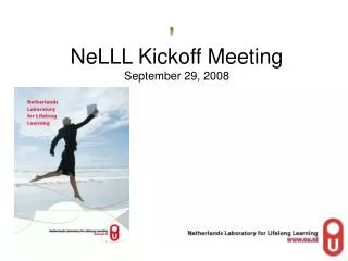 NeLLL Kickoff Meeting September 29, 2008