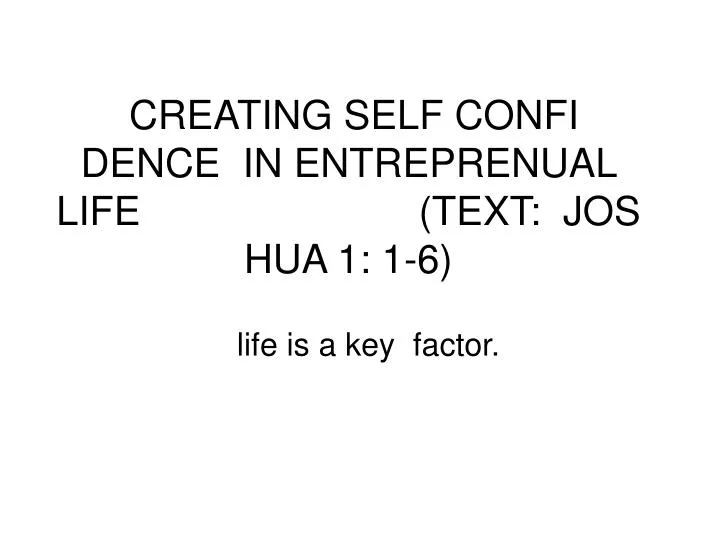 creating self confi dence in entreprenual life text jos hua 1 1 6