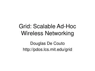 Grid: Scalable Ad-Hoc Wireless Networking