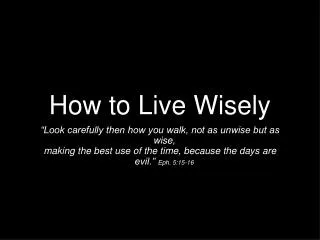 How to Live Wisely