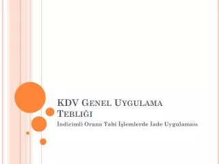 kdv genel uygulama tebli i