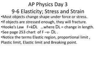 AP Physics Day 3 9-6 Elasticity; Stress and Strain