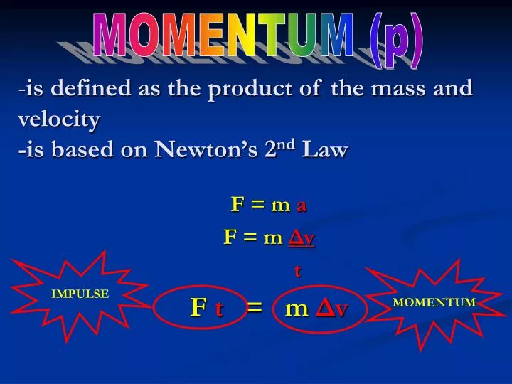 is defined as the product of the mass and velocity is based on newton s 2 nd law