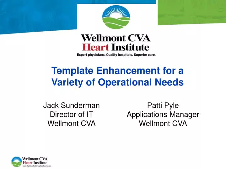 template enhancement for a variety of operational needs