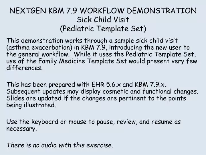 nextgen kbm 7 9 workflow demonstration sick child visit pediatric template set
