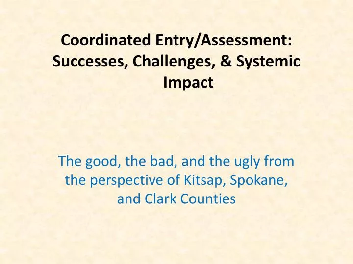 coordinated entry assessment successes challenges systemic impact