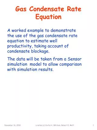 Gas Condensate Rate Equation