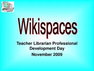 Teacher Librarian Professional Development Day November 2009