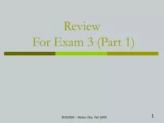 Review For Exam 3 (Part 1)