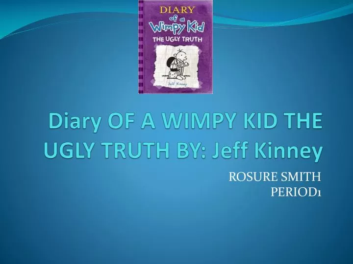 diary of a wimpy kid the ugly truth by jeff kinney