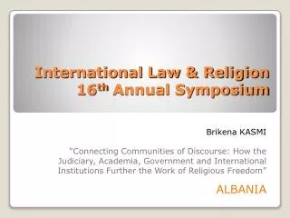 International Law &amp; Religion 16 th Annual Symposium