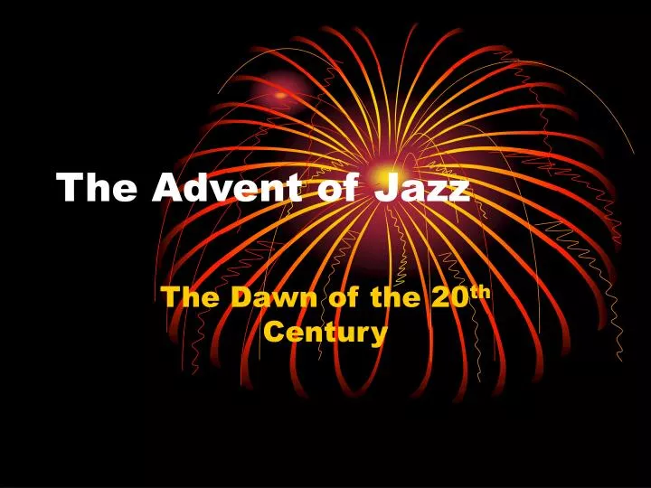 the advent of jazz