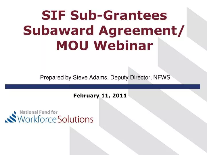 sif sub grantees subaward agreement mou webinar