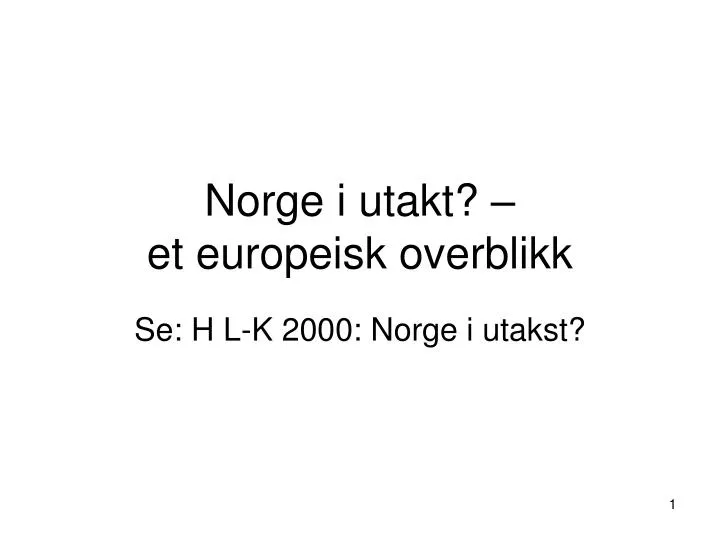 norge i utakt et europeisk overblikk