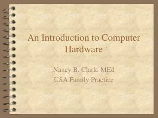 An Introduction to Computer Hardware