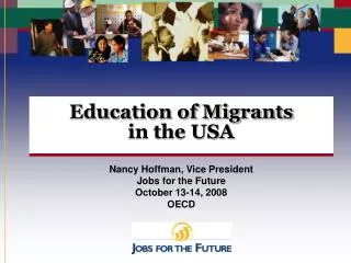 Education of Migrants in the USA