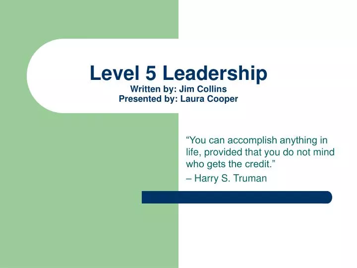 level 5 leadership written by jim collins presented by laura cooper