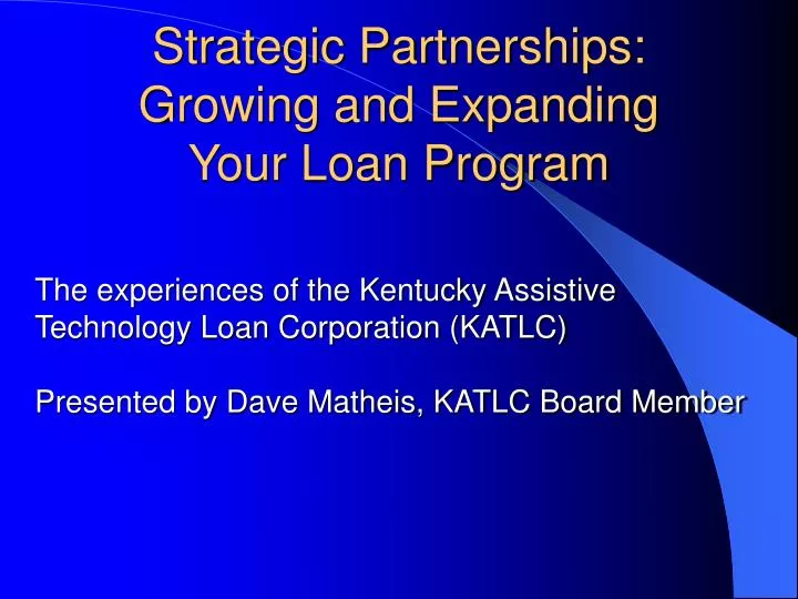strategic partnerships growing and expanding your loan program