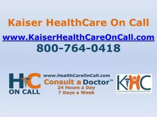 Kaiser HealthCare On Call KaiserHealthCareOnCall 800-764-0418