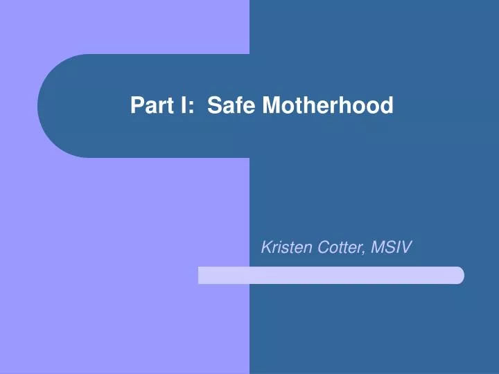 part i safe motherhood