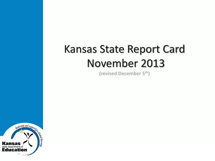 kansas state report card november 2013 revised december 5 th