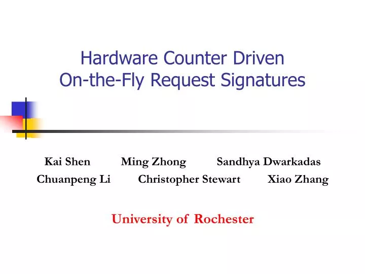 hardware counter driven on the fly request signatures