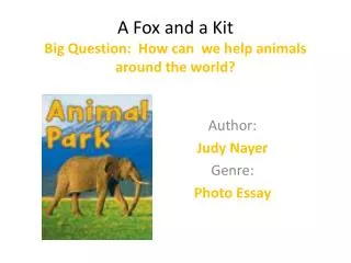 A Fox and a Kit Big Question: How can we help animals around the world?