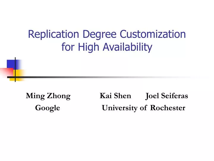 replication degree customization for high availability