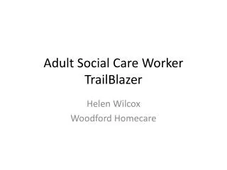 Adult Social Care Worker TrailBlazer