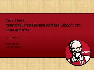 Case Study: Kentucky Fried Chicken and the Global Fast-Food Industry