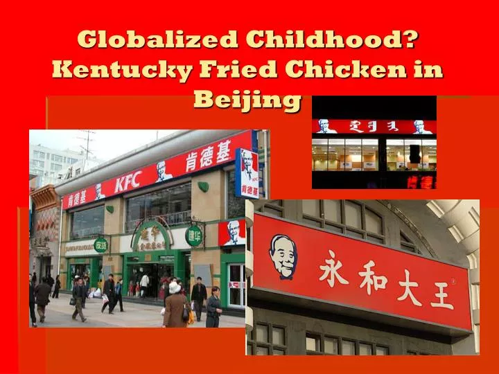 globalized childhood kentucky fried chicken in beijing