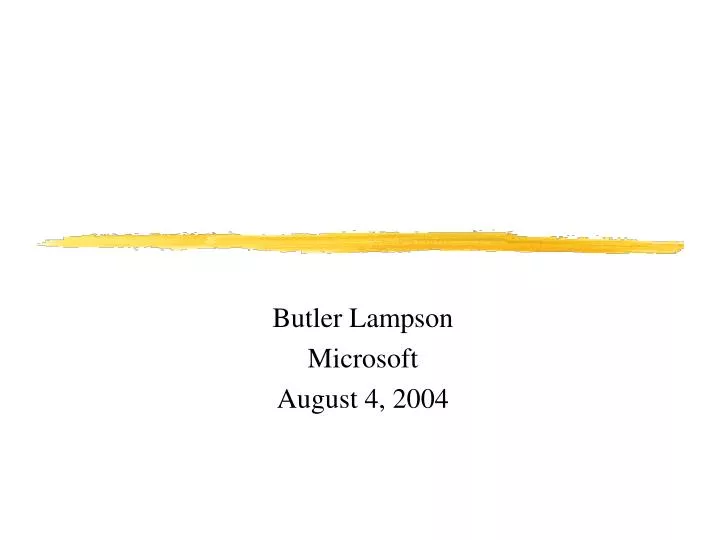 butler lampson microsoft august 4 2004