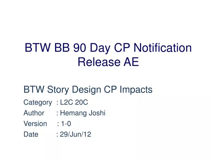 btw bb 90 day cp notification release ae