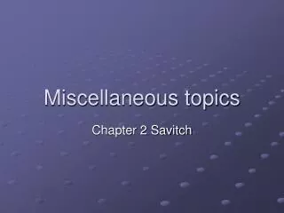 Miscellaneous topics