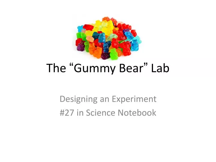 the gummy bear lab