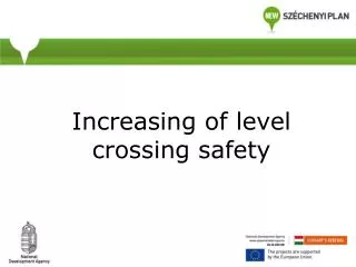 Increasing of level crossing safety