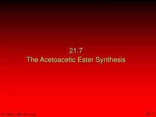 21.7 The Acetoacetic Ester Synthesis
