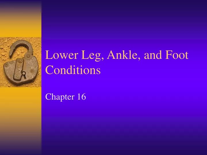 lower leg ankle and foot conditions