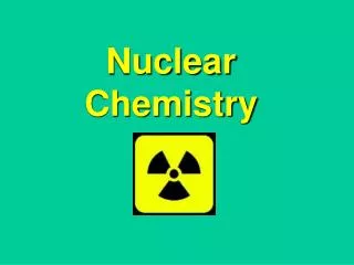 Nuclear Chemistry