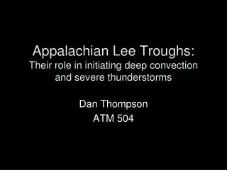 Appalachian Lee Troughs: Their role in initiating deep convection and severe thunderstorms