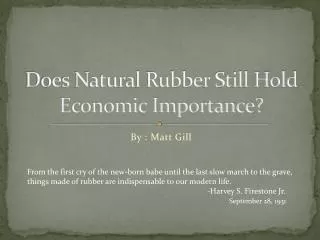 Does Natural Rubber Still Hold Economic Importance?