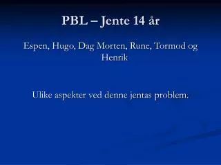 pbl jente 14 r