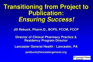 Transitioning from Project to Publication: Ensuring Success!