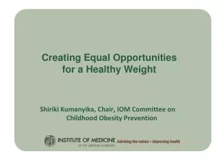 Creating Equal Opportunities for a Healthy Weight