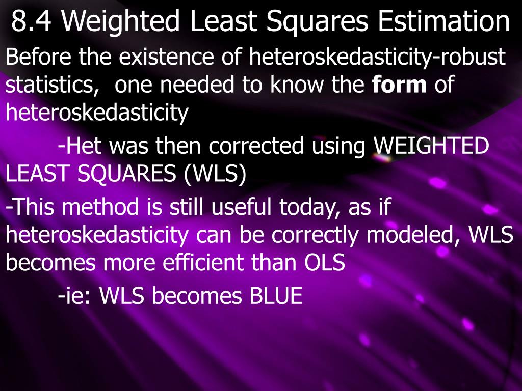 PPT - 8.4 Weighted Least Squares Estimation PowerPoint Presentation ...