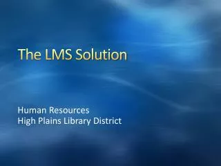 The LMS Solution