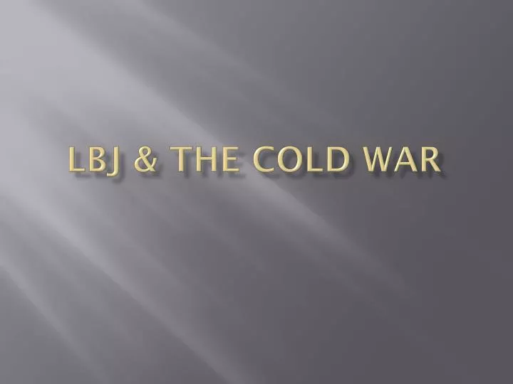 lbj the cold war