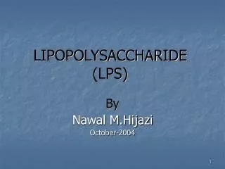 LIPOPOLYSACCHARIDE (LPS)
